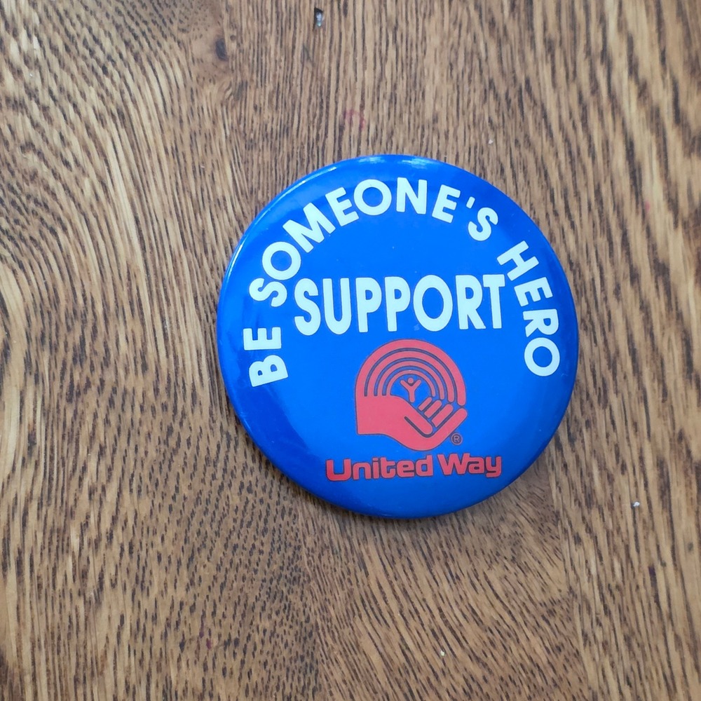 United Way Be Someone's Hero Support Blue Charity Pinback Button 2.25 Inch